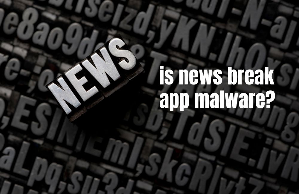 is news break app malware